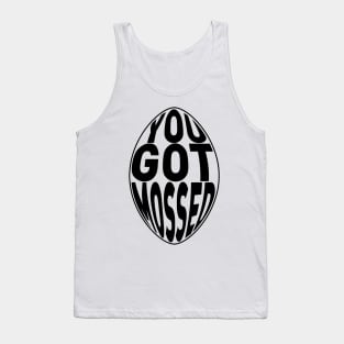 You Got Mossed Black Tank Top